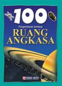 Image of 100 Pengetahuan Ruang Angkasa