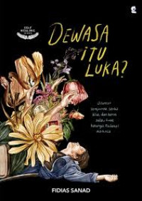 Image of Dewasa Itu Luka ?