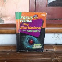 Image of FOKUS FISIKA Siap Ujian Nasional untuk SMP/MTS