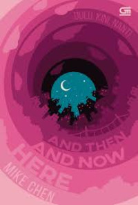 Image of Here And Now And Then - Dulu, Kini, Nanti