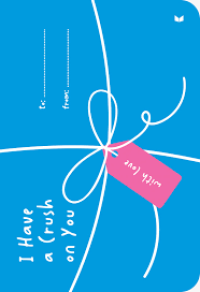 Image of I Have a Crush an You