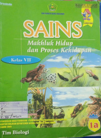 Image of Sains 1a Makhluk Hidup dan Proses Kehidupan Kelas VII