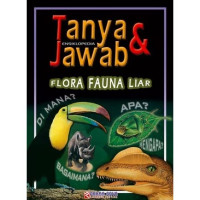 Image of Tanya & Jawab Ensiklopedia: Flora Fauna Liar