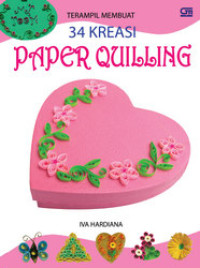 Image of Terampil Membuat 34 Kreasi Paper Quilling