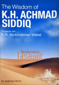 Image of The Wisdom of K.H. Achmad Siddiq Membunyikan Tasawuf
